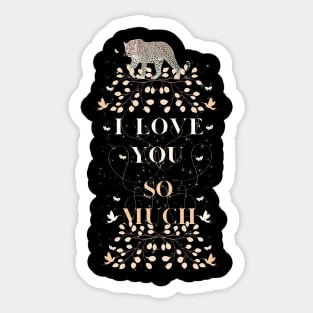 i love yo so much tiger Sticker